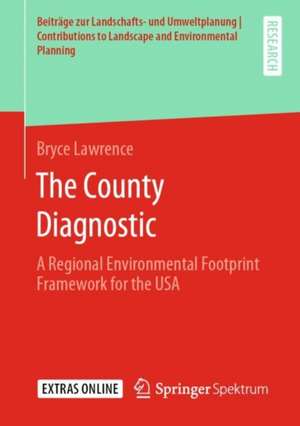 The County Diagnostic: A Regional Environmental Footprint Framework for the USA de Bryce Lawrence