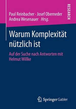 Warum Komplexität nützlich ist: Auf der Suche nach Antworten mit Helmut Willke de Paul Reinbacher