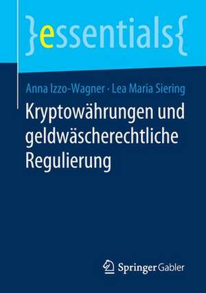 Kryptowährungen und geldwäscherechtliche Regulierung de Anna Izzo-Wagner