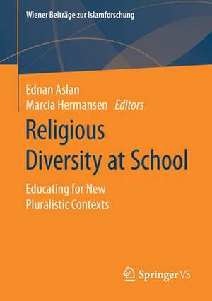 Religious Diversity at School: Educating for New Pluralistic Contexts de Ednan Aslan