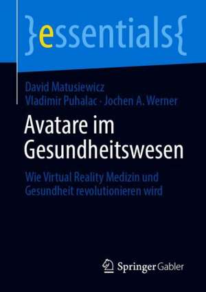 Avatare im Gesundheitswesen: Wie Virtual Reality Medizin und Gesundheit revolutionieren wird de David Matusiewicz