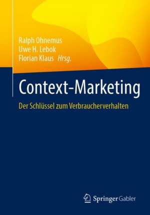 Context-Marketing: Der Schlüssel zum Verbraucherverhalten de Ralph Ohnemus