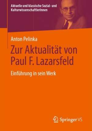 Zur Aktualität von Paul F. Lazarsfeld: Einführung in sein Werk de Anton Pelinka