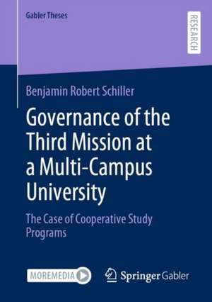 Governance of the Third Mission at a Multi-Campus University: The Case of Cooperative Study Programs de Benjamin Robert Schiller