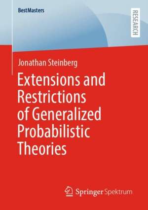 Extensions and Restrictions of Generalized Probabilistic Theories de Jonathan Steinberg