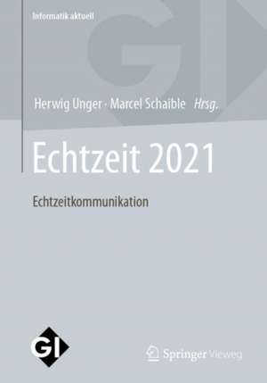 Echtzeit 2021: Echtzeitkommunikation de Herwig Unger