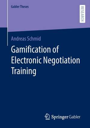 Gamification of Electronic Negotiation Training de Andreas Schmid