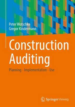 Construction Auditing: Planning - Implementation - Use de Peter Wotschke