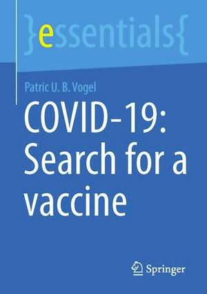 COVID-19: Search for a vaccine de Patric U. B. Vogel