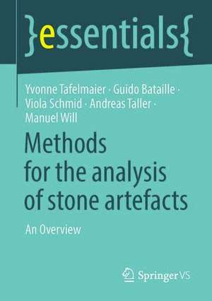 Methods for the Analysis of Stone Artefacts: An Overview de Yvonne Tafelmaier