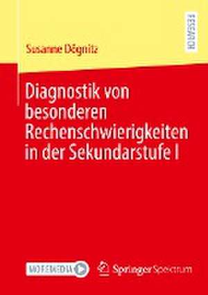 Diagnostik von besonderen Rechenschwierigkeiten in der Sekundarstufe I de Susanne Dögnitz