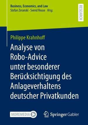 Analyse von Robo-Advice unter besonderer Berücksichtigung des Anlageverhaltens deutscher Privatkunden de Philippe Krahnhof