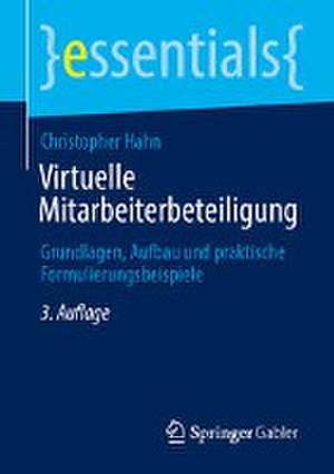 Virtuelle Mitarbeiterbeteiligung: Grundlagen, Aufbau und praktische Formulierungsbeispiele de Christopher Hahn