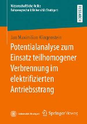 Potentialanalyse zum Einsatz teilhomogener Verbrennung im elektrifizierten Antriebsstrang de Jan Maximilian Klingenstein