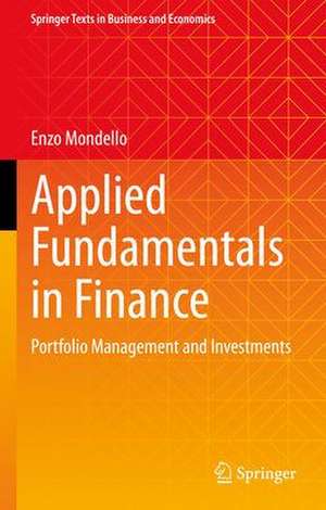 Applied Fundamentals in Finance: Portfolio Management and Investments de Enzo Mondello