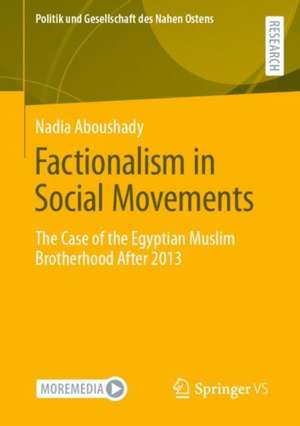 Factionalism in Social Movements: The Case of the Egyptian Muslim Brotherhood After 2013 de Nadia Aboushady