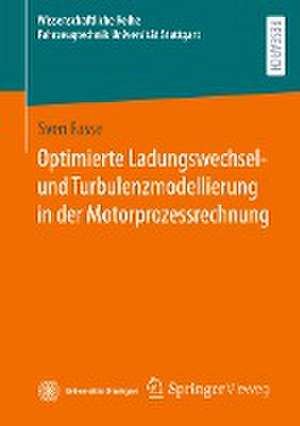 Optimierte Ladungswechsel- und Turbulenzmodellierung in der Motorprozessrechnung de Sven Fasse