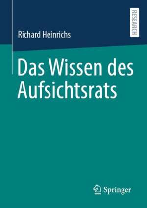 Das Wissen des Aufsichtsrats de Richard Heinrichs