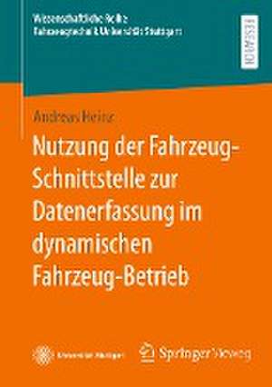 Nutzung der Fahrzeug-Schnittstelle zur Datenerfassung im dynamischen Fahrzeug-Betrieb de Andreas Heinz