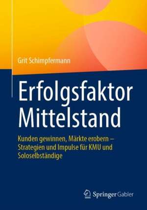 Erfolgsfaktor Mittelstand de Grit Schimpfermann