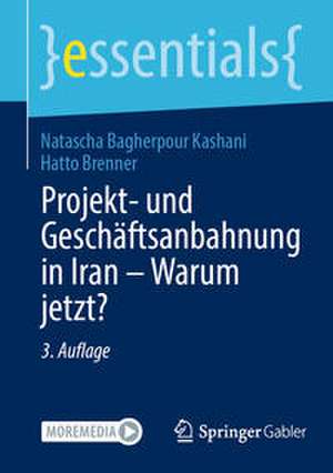 Projekt- und Geschäftsanbahnung in Iran - Warum jetzt? de Hatto Brenner