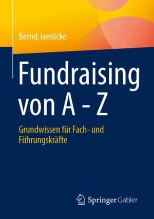 Fundraising von A - Z de Bernd Jaenicke