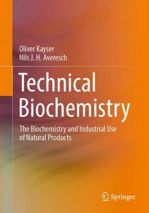 Technical Biochemistry de Oliver Kayser