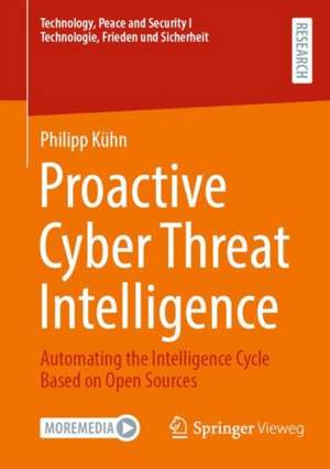 Proactive Cyber Threat Intelligence de Philipp Kühn
