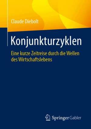 Konjunkturzyklen de Claude Diebolt