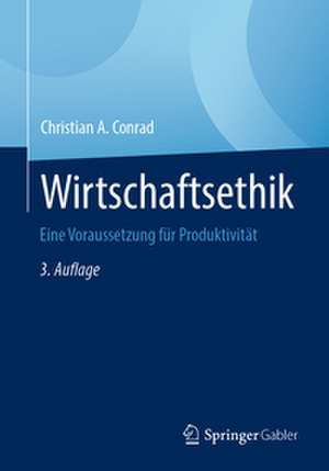 Wirtschaftsethik de Christian A. Conrad