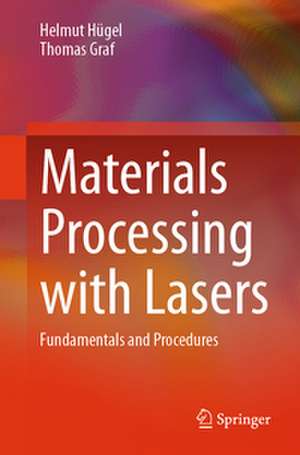 Materials Processing with Lasers de Helmut Hügel