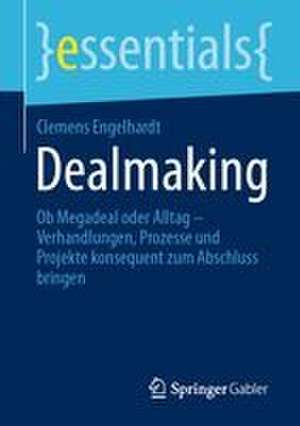 Dealmaking de Clemens Engelhardt