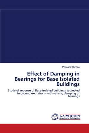 Effect of Damping in Bearings for Base Isolated Buildings de Poonam Dhiman