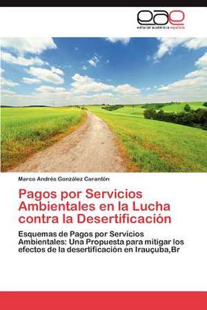 Pagos Por Servicios Ambientales En La Lucha Contra La Desertificacion