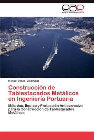 Construccion de Tablestacados Metalicos En Ingenieria Portuaria