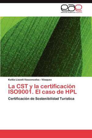 La Cst y La Certificacion Iso9001. El Caso de Hpl