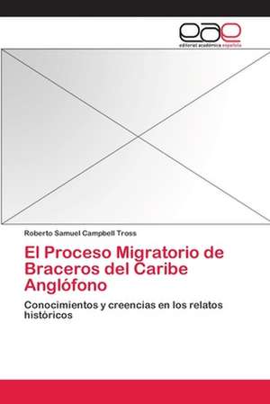 El Proceso Migratorio de Braceros del Caribe Anglofono