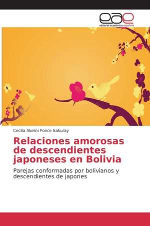 Relaciones Amorosas de Descendientes Japoneses En Bolivia