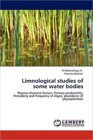 Limnological studies of some water bodies de Shiddamallayya N.