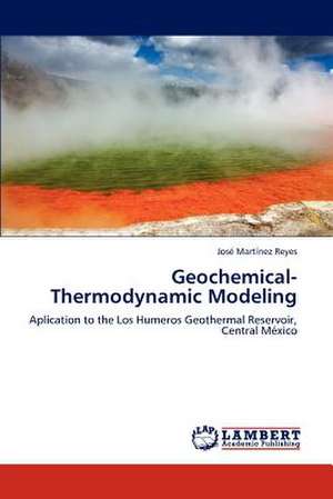 Geochemical-Thermodynamic Modeling de José Martínez Reyes