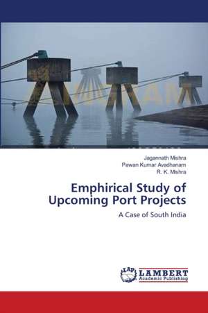 Emphirical Study of Upcoming Port Projects de Jagannath Mishra