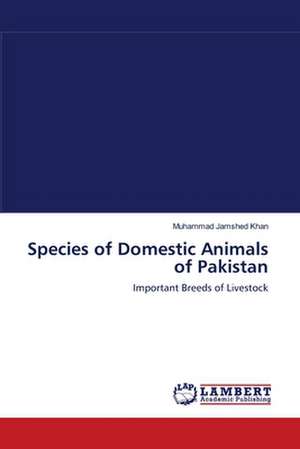 Species of Domestic Animals of Pakistan de Muhammad Jamshed Khan