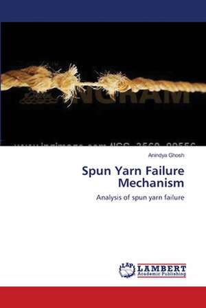 Spun Yarn Failure Mechanism de Anindya Ghosh