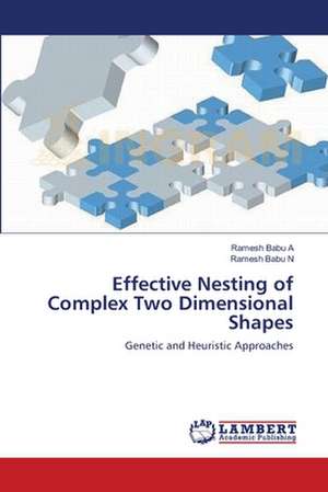 Effective Nesting of Complex Two Dimensional Shapes de Ramesh Babu A