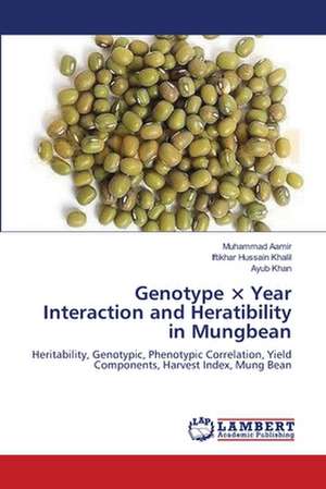 Genotype × Year Interaction and Heratibility in Mungbean de Muhammad Aamir