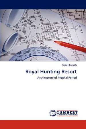 Royal Hunting Resort de Rajeev Bargoti