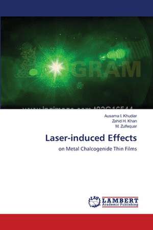 Laser-induced Effects de Ausama I. Khudiar