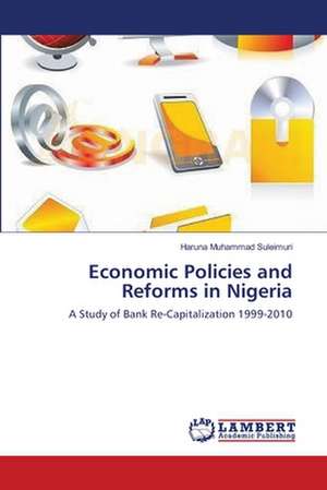 Economic Policies and Reforms in Nigeria de Haruna Muhammad Suleimuri