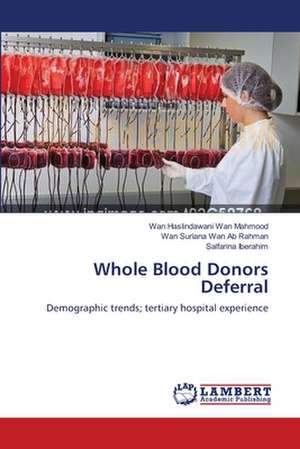 Whole Blood Donors Deferral de Wan Haslindawani Wan Mahmood