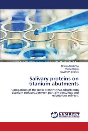 Salivary proteins on titanium abutments de Sharon Saldanha